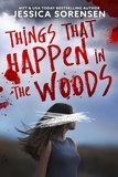  Jessica Sorensen - Things that Happen in the Woods - Star Meadows, #1.