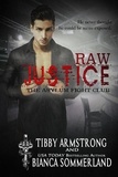  Tibby Armstrong et  Bianca Sommerland - Raw Justice - The Asylum Fight Club, #5.
