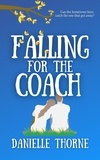  Danielle Thorne - Falling For The Coach.