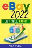  Nick Vulich - eBay 2022: List, Profit, Sell.