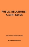  Ivan Theodoulou - Public Relations: A Mini Guide.