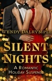  Wendy Dalrymple - Silent Nights: A Romantic Holiday Suspense.