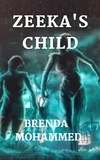  Brenda Mohammed - Zeeka's Child: Revenge of Zeeka.