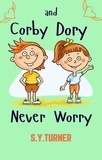  S.Y. TURNER - Corby And Dory Never Worry - MY BOOKS, #5.