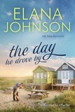  Elana Johnson - The Day He Drove By - Hawthorne Harbor Romance, #2.
