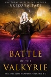  Arizona Tape - Battle Of The Valkyrie: The Afterlife Academy: Valkyrie 5-7 - The Afterlife Chronicles, #2.