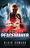  Blair Howard - The Peacemaker - The Peacemaker Series, #1.