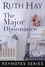  Ruth Hay - The Major Dissonance - Keynotes, #4.