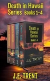  J.E. Trent - Death in Hawaii Books 1-4 - Death in Hawaii.