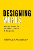  Rebecca W. E. Edmunds, AIA - Designing Words - 1st Edition, #1.