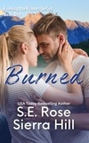  Sierra Hill et  S.E. Rose - Burned - Fanning the Flames, #1.