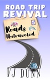  VJ Dunn - Roads Untraveled - Road Trip Revival, #5.