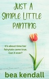  Bea Kendall - Just a Simple Little Painting - Everything Changes.