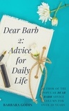  BARBARA GODIN - Dear Barb 2: Advice for Daily Life - Words of Wisdom, #2.