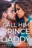  Layla Valentine - Call Him Prince Daddy (Complete Series) - Call Him Prince Daddy.
