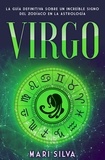  Mari Silva - Virgo: La guía definitiva sobre un increíble signo del Zodíaco en la astrología.