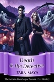  Tara Maya - Death and the Detective - Arcana Glen Major Arcana Series, #7.