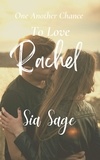  Sia Sage - One Another Chance to Love Rachel - Second Chance.