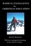 John Hitchcock - Radical Excellence for Christian Schools.