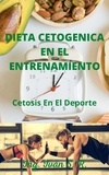  Ing. Iván S.R. - Dieta Cetogenica En El Entrenamiento: Cetosis en el Deporte.