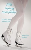  Melissa Miranti - Silky Skating Snowflakes.