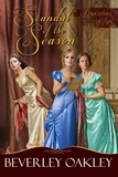  Beverley Oakley - Scandal of the Season - Daughters of Sin, #0.