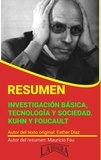  MAURICIO ENRIQUE FAU - Resumen de Investigación Básica, Tecnología y Sociedad. Kuhn y Foucault - RESÚMENES UNIVERSITARIOS.