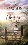  Liz Isaacson - Choosing the Cowboy - Grape Seed Falls Romance, #7.