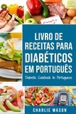  Charlie Mason - Livro De Receitas Para Diabéticos Em Português/ Diabetic Cookbook In Portuguese.