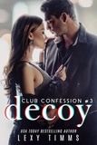 Lexy Timms - Decoy - Club Confession Series, #3.