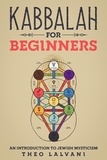 Theo Lalvani - Kabbalah for Beginners: An Introduction to Jewish Mysticism.
