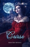  Demelza Carlton - Curse: Rose Red Retold - Romance a Medieval Fairytale series, #23.