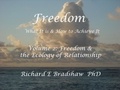  Richard Bradshaw - Freedom: What It is &amp; How to Achieve It. Vol 2: Freedom &amp; The Ecology of Relationship - Ecology of Freedom, #2.