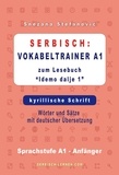  Snezana Stefanovic - Serbisch: Vokabeltrainer A1 zum Buch “Idemo dalje 1” - kyrillische Schrift - Serbisch lernen.