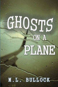  M.L. Bullock - Ghosts on a Plane.