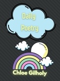  Chloe Gilholy - Daily Poetry - Life With Poetry, #5.