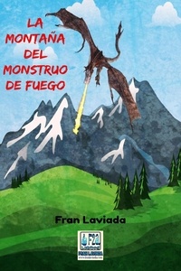  Fran Laviada - La montaña del monstruo de fuego.