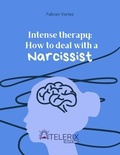  Fabian Vartez - Intense Therapy: How to Deal with a Narcissist.