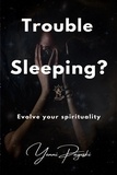  Yenni Payeski - Trouble Sleeping? Evolve your spirituality.