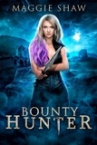  Maggie Shaw - Bounty Hunter - Zoey's Revenge, #1.