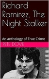  Pete Dove - Richard Ramirez, The Night Stalker.