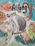  Dave Adair et  Helen Ring - Alfonso the Giant Anteater - Animal Adventures.