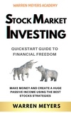  WARREN MEYERS - Stock Market Investing QuickStart Guide to Financial Freedom Make Money and Create a Huge Passive Income Using the Best Stocks Strategies - WARREN MEYERS, #3.