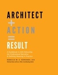  Rebecca W. E. Edmunds, AIA - Architect + Action = Result - ebook Edition.