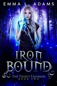  Emma L. Adams - Iron Bound - The Thief's Talisman, #2.