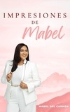  Mabel Del Carmen - Impresiones De Mabel.