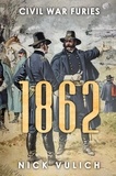  Nick Vulich - 1862: Civil War Furies - Civil War Year By Year, #2.