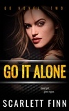  Scarlett Finn - Go It Alone - A Go Novel, #2.
