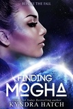  Kyndra Hatch - Finding Mogha - Before The Fall, #2.