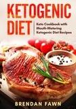  Brendan Fawn - Ketogenic Diet, Keto Cookbook with Mouth-Watering Ketogenic Diet Recipes - Healthy Keto, #1.